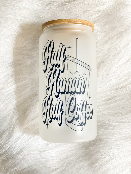 Half Human Half Coffee Glass Can