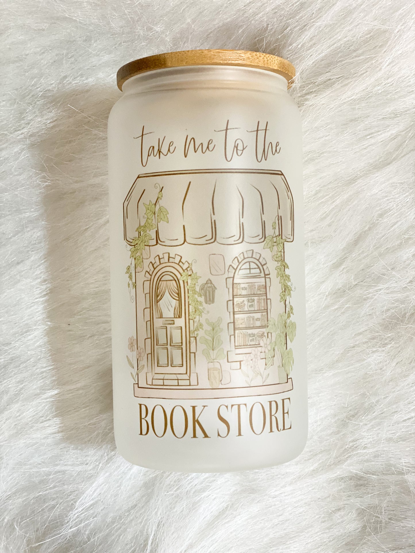 Take Me To The Bookstore Glass Can