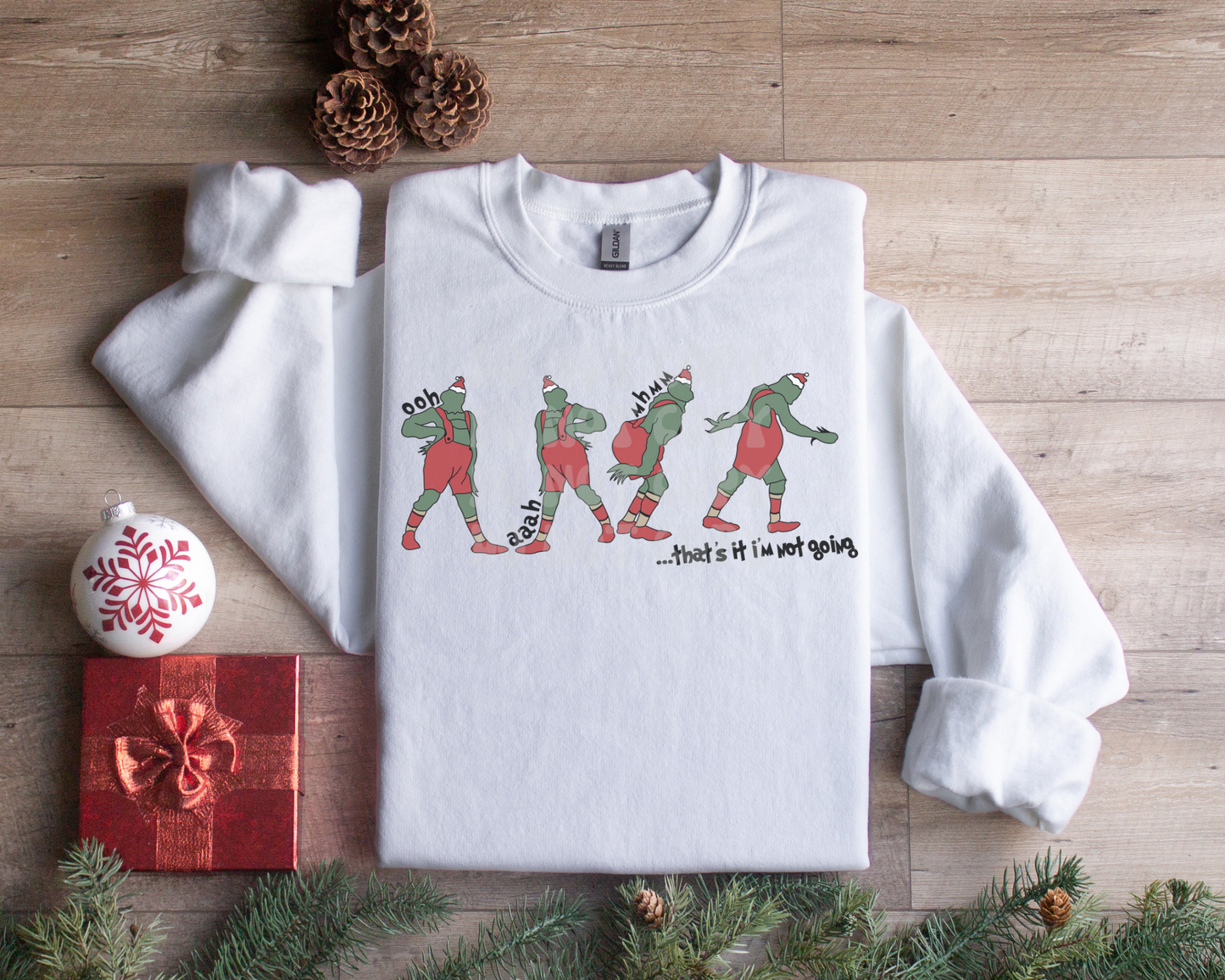 I'm Not Going Sweatshirt