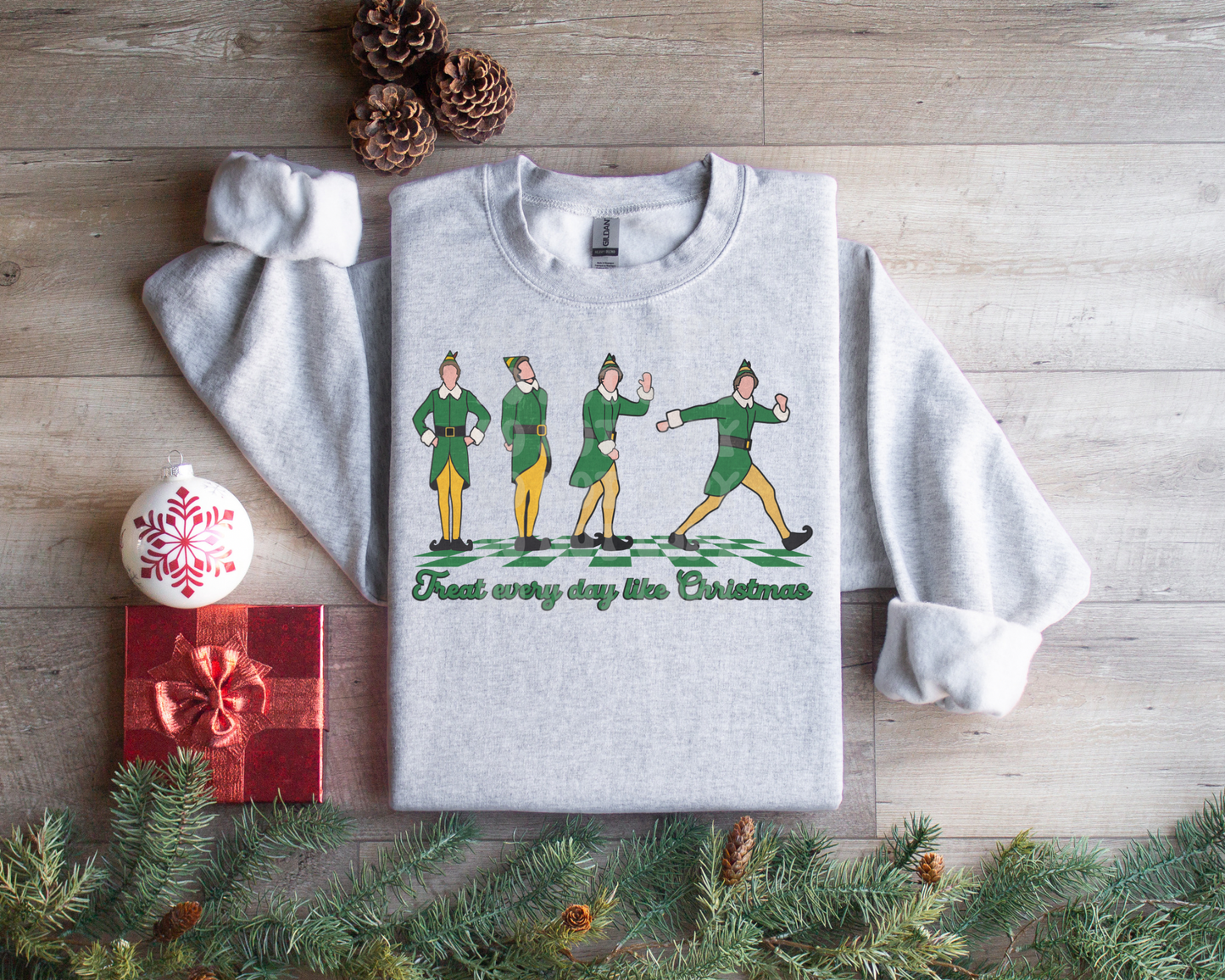 Treat Everyday Like Christmas Sweatshirt