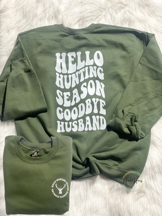 Hello Hunting Season- Gildan Military Green Sweatshirt