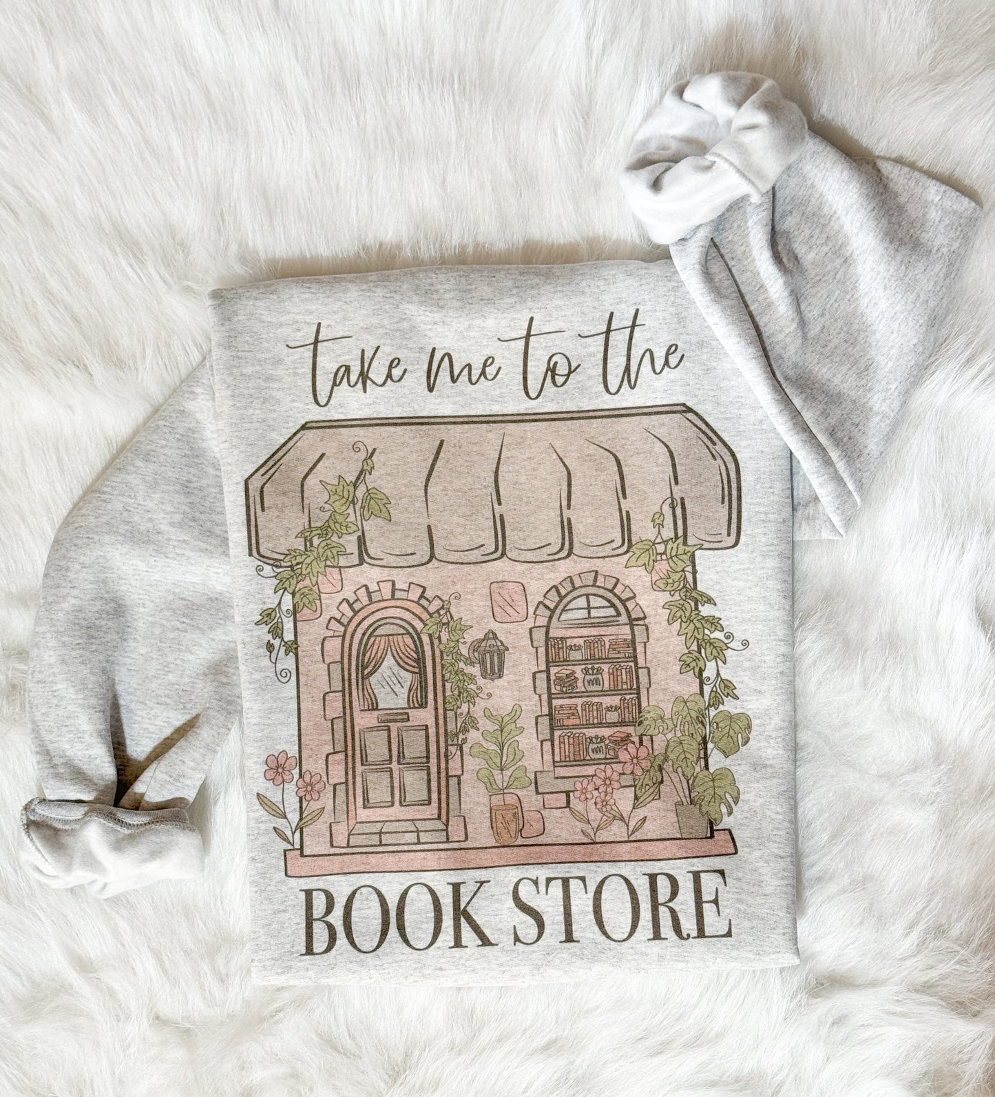 Take Me To The Bookstore Sweatshirt