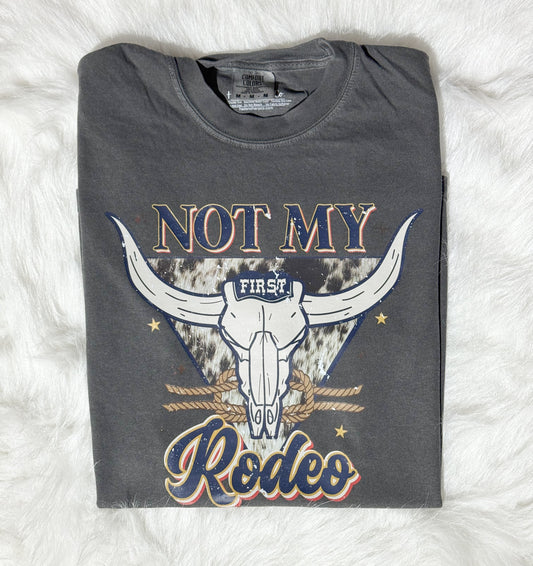 Not My First Rodeo Tee