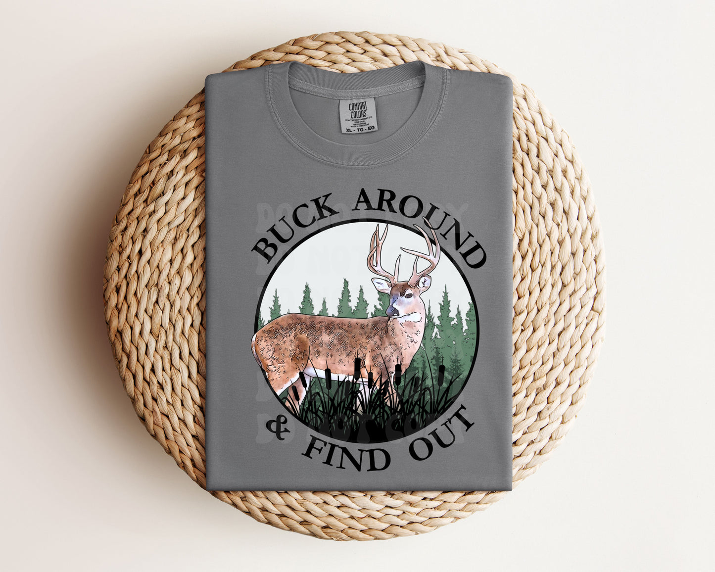 Buck around and find out Tee