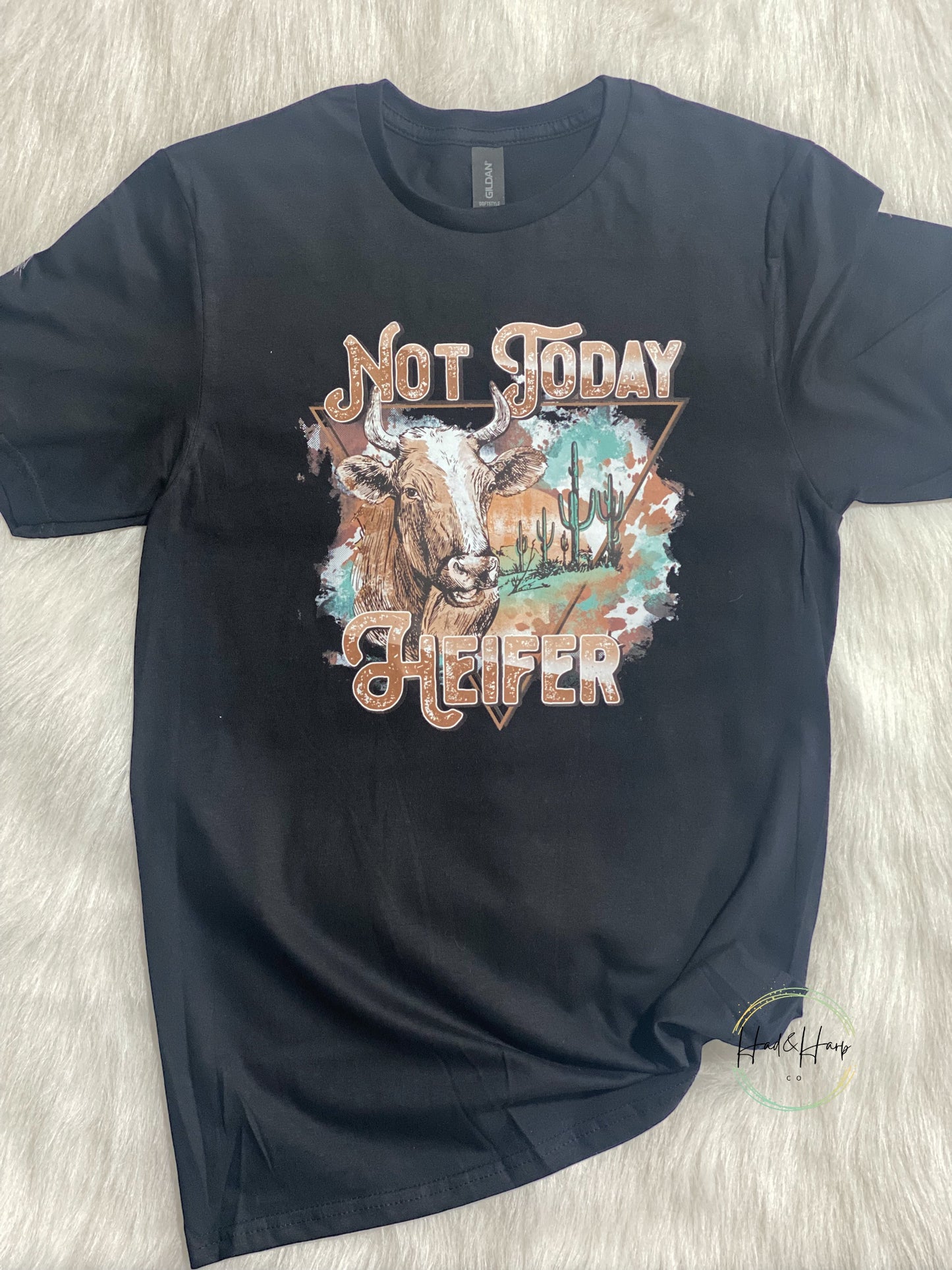 Not today Heifer Shirt